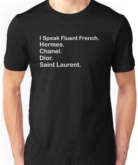 i speak fluent french hermes chanel shirt|I Speak Fluent French T Shirt .